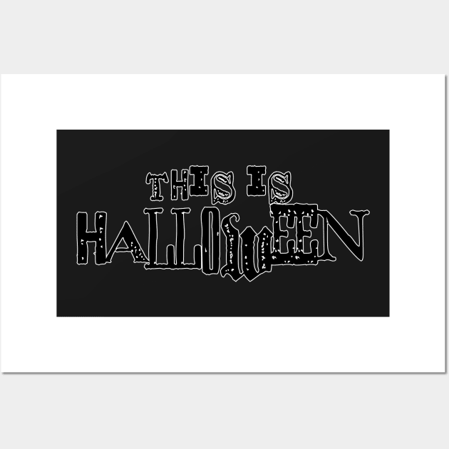 This is Halloween (Black) Wall Art by RDandI